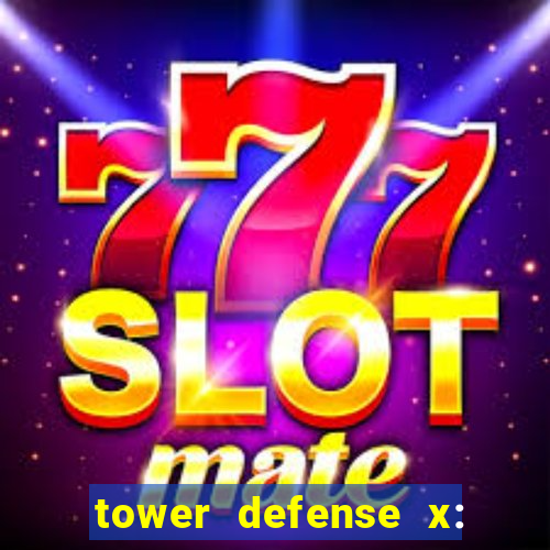 tower defense x: beta codes